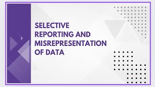 Selective reporting and misrepresentation of data [upl. by Jordain]