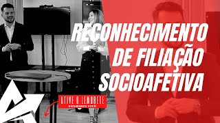 DIREITO DE FAMÍLIA Reconhecimento de filiação socioafetiva [upl. by Maye]